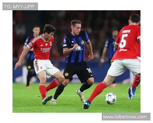 英超精彩对决国米3-0战胜本菲卡帽子戏法点燃全场热情